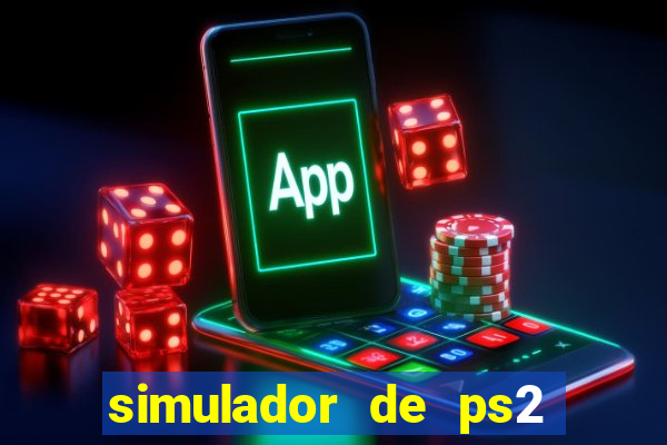 simulador de ps2 para pc